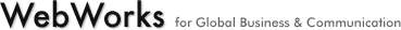 WebWorks for Global Business & Communication